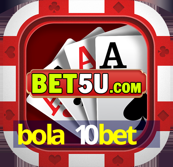 bola 10bet